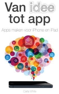 Van idee tot app - Boek Carla White (9043030759)