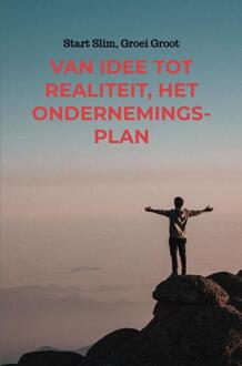 Van Idee tot Realiteit, Het Ondernemingsplan -  DNJ Tutorium (ISBN: 9789403713069)