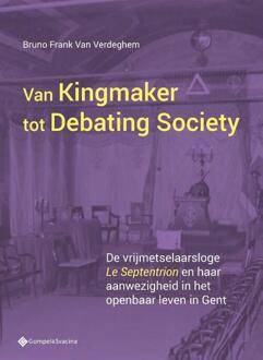 Van Kingmaker tot Debating Society. -  Bruno van Verdeghem (ISBN: 9789463715119)