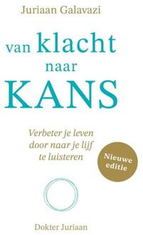 Van Klacht Naar Kans - Juriaan Galavazi