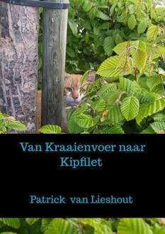 Van Kraaienvoer naar Kipfilet - (ISBN:9789464352948)