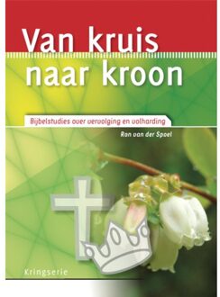 Van Kruis Naar Kroon - Kringserie - (ISBN:9789033819964)