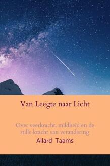 Van Leegte naar Licht -  Allard Taams (ISBN: 9789465314044)