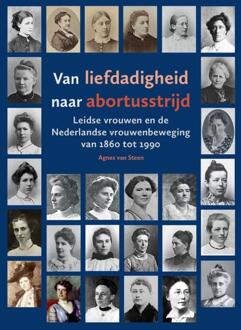 Van liefdadigheid naar abortusstrijd -  Agnes van Steen (ISBN: 9789059974296)