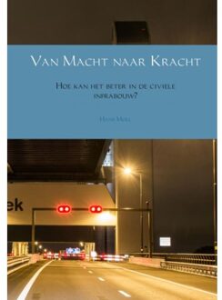 Van Macht Naar Kracht