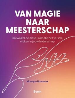 Van magie naar meesterschap -  Monique Hammink (ISBN: 9789024469666)