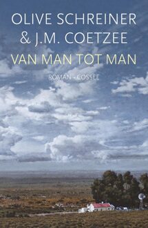 Van man tot man - Olive Schreiner, J.M. Coetzee - ebook