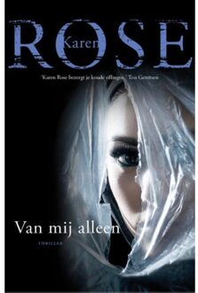 Van mij alleen - Boek Karen Rose (9026137559)
