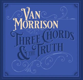 Van Morrison - THREE CHORDS AND THE TRUTH | CD