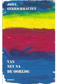Van net na de oorlog - Boek John Gerrichhauzen (9461931166)