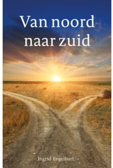 Van Noord Naar Zuid - Ingrid Engelhart