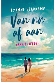 Van Nu Af Aan - Vanuit Liefde - Ryanne Veldkamp
