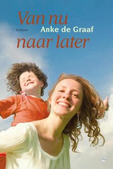 Van nu naar later - eBook Anke de Graaf (9059779185)