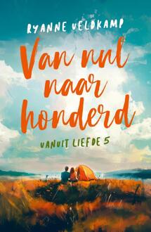 Van nul naar honderd -  Ryanne Veldkamp (ISBN: 9789464823417)