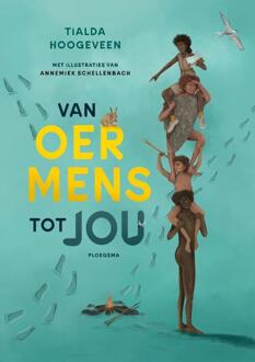 Van oermens tot jou -  Tialda Hoogeveen (ISBN: 9789021685380)