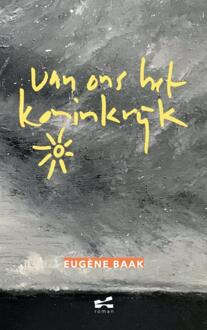 Van ons het koninkrijk -  Eugène Baak (ISBN: 9789464921731)