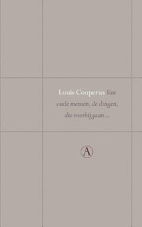 Van oude mensen, de dingen, die voorbijgaan - eBook Louis Couperus (9025302416)