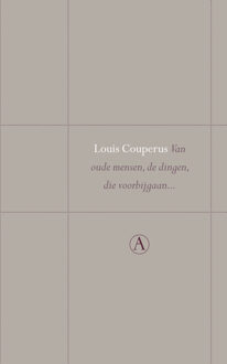 Van oude mensen, de dingen, die voorbijgaan - eBook Louis Couperus (9025302416)