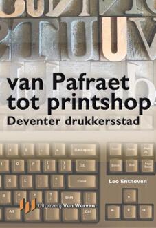 Van Pafraet tot Printshop -  Leo Enthoven (ISBN: 9789493349759)