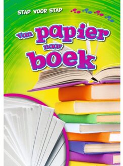 Van Papier Naar Boek - Stap Voor Stap - Elizabeth Neuenfeldt