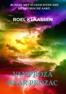 Van Proza naar Prozac -  Roel Klaassen (ISBN: 9789464651003)
