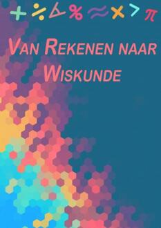 Van Rekenen naar Wiskunde -  Merel Zoutendijk (ISBN: 9789402185959)