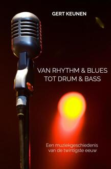 Van Rhythm & Blues Tot Drum & Bass - Gert Keunen