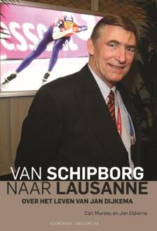 Van Schipborg naar Lausanne -  Carl Mureau, Jan Dijkema (ISBN: 9789464712490)