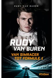 Van Simracer Tot Formule 1 - Rudy van Buren