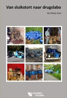 Van sluikstort naar drugslabo -  Ivan van Parijs (ISBN: 9789464923063)