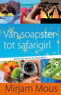 Van soapster tot safarigirl / 3 en 4 - Boek Mirjam Mous (9000324203)