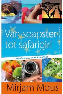 Van soapster tot safarigirl / 3 en 4 - Boek Mirjam Mous (9000324203)