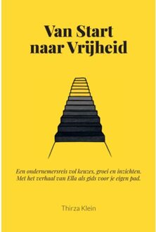 Van Start Naar Vrijheid - Thirza Klein