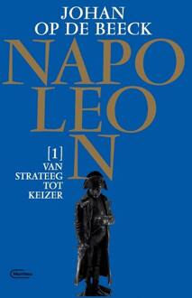 Van Strateeg Tot Keizer - Napoleon
