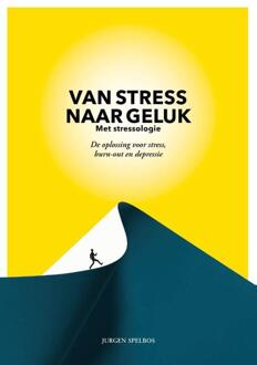 Van stress naar geluk (met stressologie) - (ISBN:9789083067001)