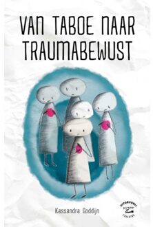Van Taboe Naar Traumabewust - Kassandra Goddijn