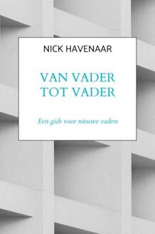 Van Vader tot Vader -  Nick Havenaar (ISBN: 9789465017549)