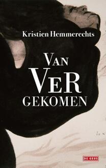Van ver gekomen -  Kristien Hemmerechts (ISBN: 9789044549836)