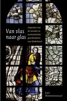 Van vlas naar glas - Boek Leo Noordegraaf (9087040849)