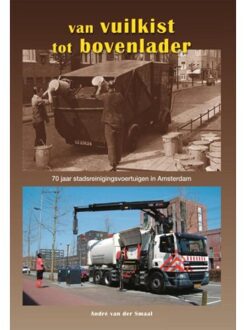 Van vuilkist tot bovenlader - Boek André van der Smaal (905961173X)