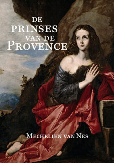 Van Warven Produkties De prinses van de Provence - Boek Mechelien van Nes (9492421291)