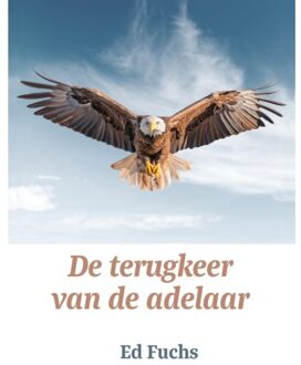 Van Warven Produkties De Terugkeer Van De Adelaar - Ed Fuchs