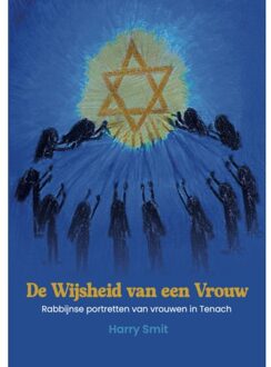 Van Warven Produkties De Wijsheid Van Een Vrouw - Harry Smit