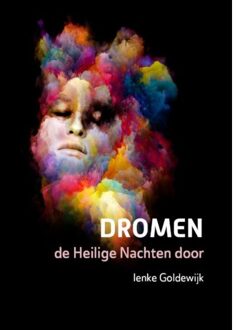 Van Warven Produkties Dromen, De Heilige Nachten Door - Ienke Goldewijk