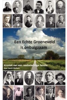 Van Warven Produkties Een Echte Groeneveld Is Onbuigzaam - Gerrit Wolters