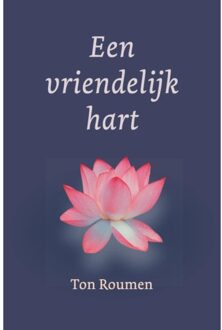 Van Warven Produkties Een Vriendelijk Hart - Ton Roumen