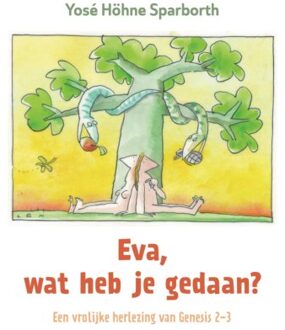 Van Warven Produkties Eva, Wat Heb Je Gedaan? - Yosé Höhne Sparborth