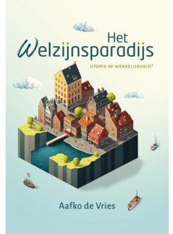 Van Warven Produkties Het Welzijnsparadijs - Aafko de Vries