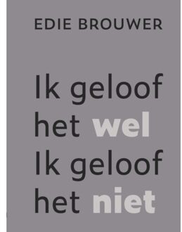 Van Warven Produkties Ik Geloof Het Wel. Ik Geloof Het Niet - Edie Brouwer