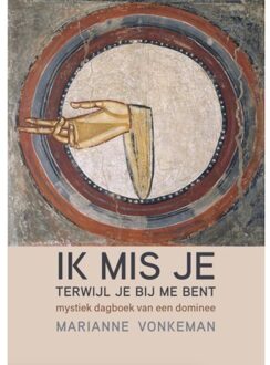 Van Warven Produkties Ik Mis Je Terwijl Je Bij Me Bent - Marianne Vonkeman